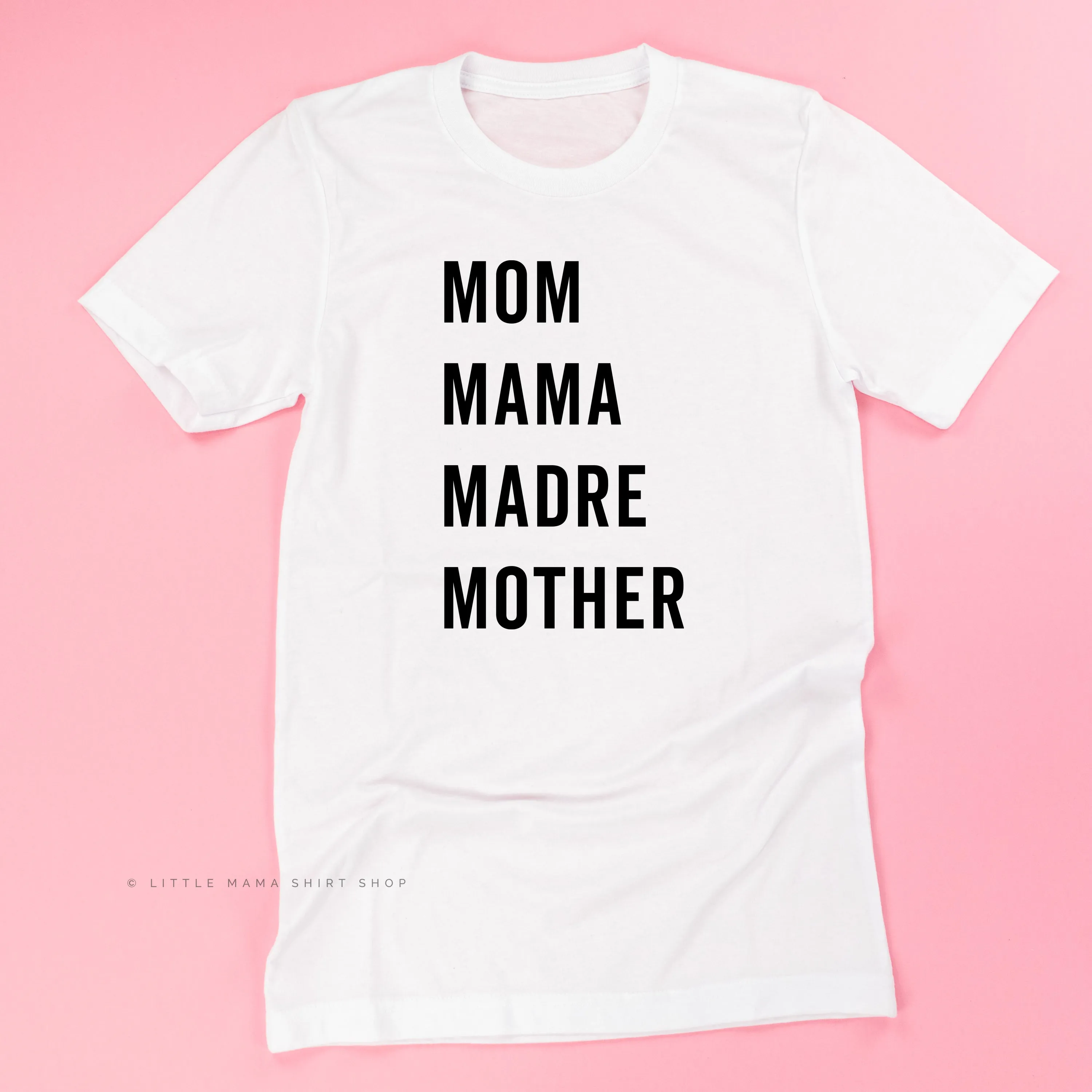 Mom Mama Madre Mother - Basics Collection - Unisex Tee